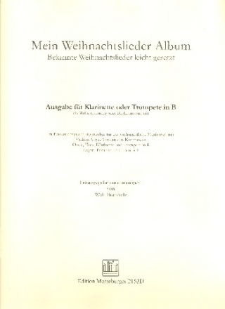 Mein Weihnachtslieder-Album fr Klavier (mit Text) (Melodie-/Begleitinstrument ad lib) Klarinette/Trompete