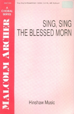 Sing Sing the blessed Morn for mixed chorus and keyboard score