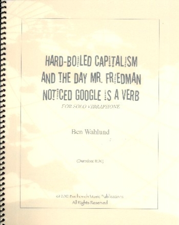 Hard boiled Capitalism and the Day Mr. Friedman noticed Google is a Ve for vibraphone