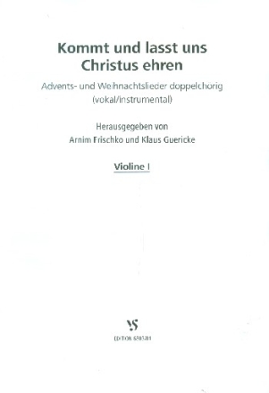 Kommt und lasst uns Christum ehren fr gem Chor und Instrumente (Doppelchor) Violine 1