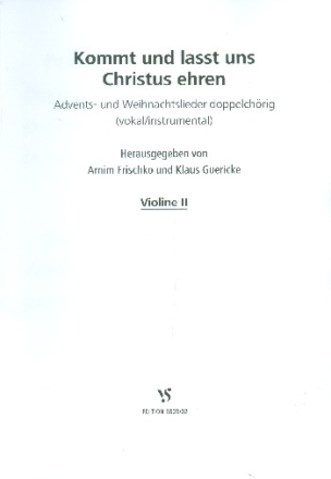 Kommt und lasst uns Christum ehren fr gem Chor und Instrumente (Doppelchor) Violine 2