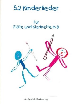 52 Kinderlieder fr Flte und Klarinette Spielpartitur