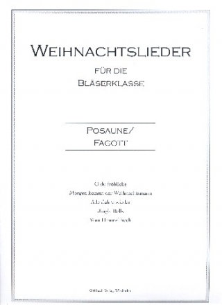 Weihnachtslieder fr Blserklasse (Blasorchester) Posaune/Fagott