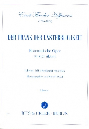 Der Trank der Unsterblichkeit  Libretto (dt)