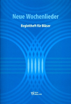 Neue Wochenlieder zum EG fr Gemeinde (Chor) und Instrumente Spielpartitur Blser (Posaunenchor)