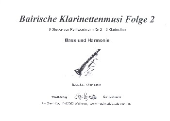 Bairische Klarinettenmusi Band 2 fr 2-3 Klarinetten (bass und Harmonie ad lib) Spielpartitur Begleitung