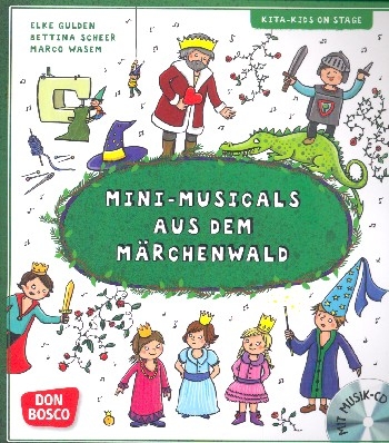Mini-Musicals aus dem Mrchenwald (+CD +Download)  Arbeitsbuch mit Auffhrungshinweisen