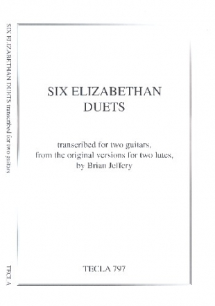 6 elisabethan Lute Duets for 2 guitars score