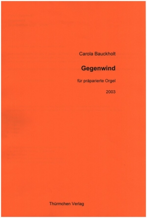 Gegenwind fr prparierte Orgel