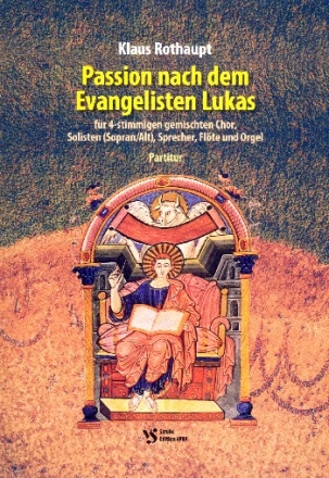 Passion nach dem Evangelisten Lukas fr gem Chor, Solisten (SA), Sprecher, Flte,Orgel Partitur