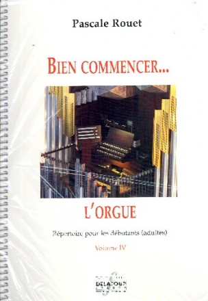 Bien commencer vol.4 pour orgue (manualiter)