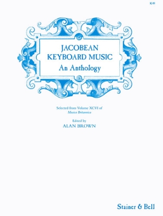 Jacobean Keyboard Music - an Anthology for keyboard