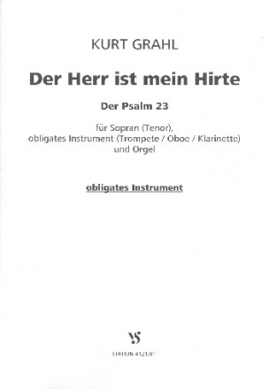 VS4121/01 Grahl, Kurt  Der Herr ist mein Hirte fr Sopran, Trompete (Oboe/Klarinette) und Orgel Trompete (Oboe/Klarinette) (Stimme in C notiert)