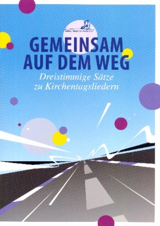 Gemeinsam auf dem Weg fr gem Chor (SAM) und Klavier (Instrumente ad lib) Partitur