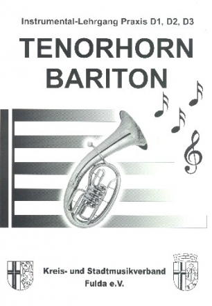 Instrumentallehrgang Praxis D1, D2, D3 fr Tenorhorn/Bariton
