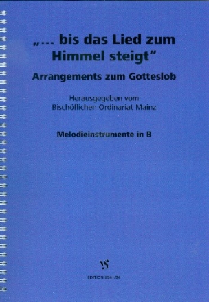 Bis das Lied zum Himmel steigt fr gem Chor und Instrumente Spielpartitur Melodieinstrument in B (mit Akkorden)