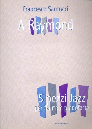 A Raymond: per flauto e pianoforte