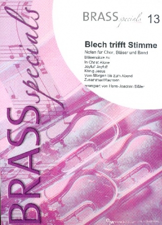 Blech trifft Stimme f�r gem Chor, Bl�ser und Band Bl�ser-Spielpartitur