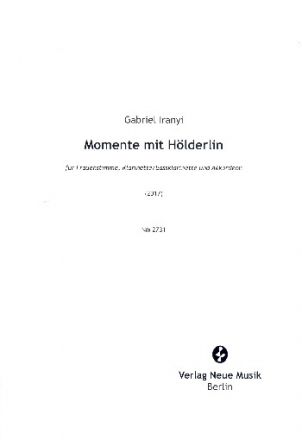 Momente mit Hlderlin fr Frauenstimme, Klarinette (auch Bassklarinette) und Akkordeon 3 Spielpartituren