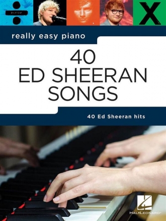 40 Ed Sheeran Songs: for easy piano (with lyrics and chords)