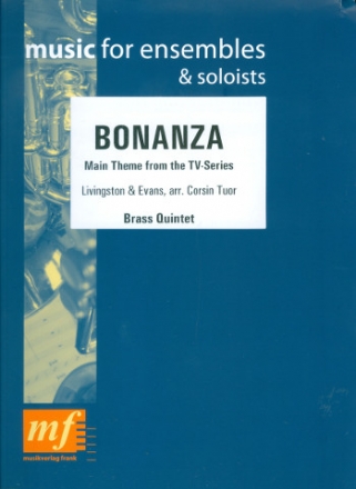 Bonanza (Hauptthema) fr 2 Trompeten, Horn, Posaune und Tuba Partitur und Stimmen