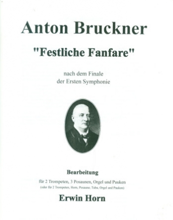 Festliche Fanfare fr 2 Trompeten, 3 Posaunen, Orgel und Pauken Partitur und Stimmen