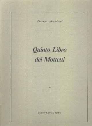 Quinto libro dei mottetti per coro misto e organo partitura