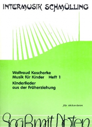 Musik fr Kinder Band 1 fr Akkordeon (mit Texten)
