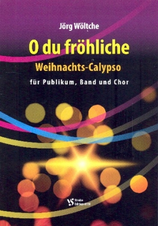 Weihnachtscalypso ber 'O du frhliche' fr Publikum, gem Chor und Instrumente Partitur