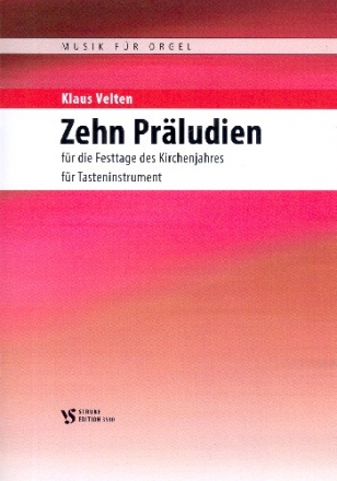 Zehn Prludien fr die Festtage des Kirchenjahres fr Tasteninstrument