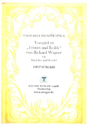 Vorspiel zu Tristan und Isolde fr 6 Streicher und Klavier Partitur und Stimmen