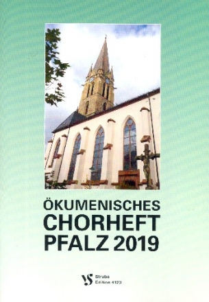 Chorheft Pfalz 2019 fr gem Chor (z.T. mit Orgel) Partitur
