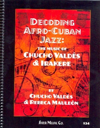 Decoding Afro Cuban Jazz The Music of Chucho Valds & Irakere