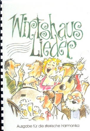 59 Wirtshauslieder f�r steirische Harmonika in Griffschrift
