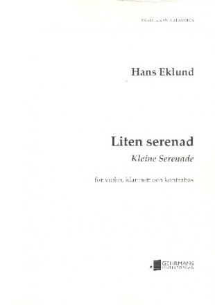 Kleine Serenade fr Klarinette, Violine und Kontrabass Partitur und Stimmen