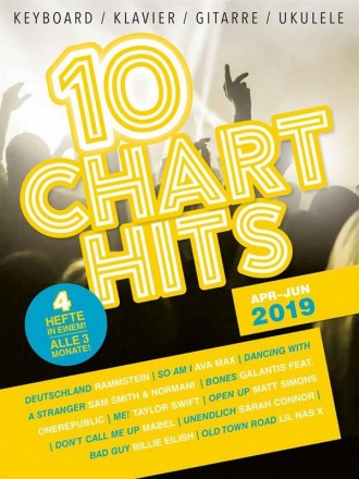 10 Charthits - April bis Juni 2019: f�r Keyboard/Klavier/Gitarre/Ukulele (mit Texten und Akkorden)