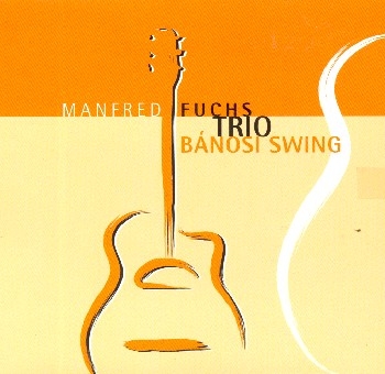 Manfred Fuchs Trio - Banosi Swing  CD