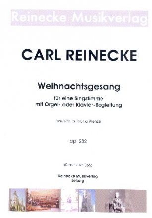 Weihnachtsgesang op.282 fr Gesang und Orgel (Klavier) Partitur,  Reprint