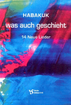 Habakuk - Was auch geschieht: Melodie/Texte/Akkorde Liederbuch