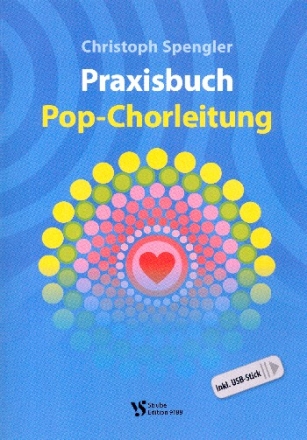 Praxisbuch Pop-Chorleitung (+USB-Stick)
