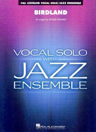 Birdland: for vocal and jazz ensemble score and parts