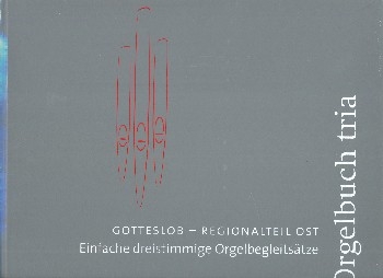 Orgelbuch Tria Gotteslob Regionalteil Ost