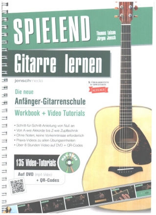 Spielend Gitarre Lernen (+QR-Codes+mp4-Video) Die neue Anfnger-Gitarrenschule Workbook und Video Tutorials