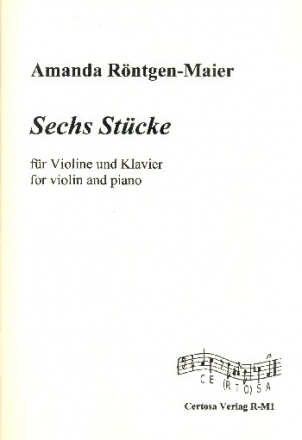 Sechs Stcke fr Violine und Klavier