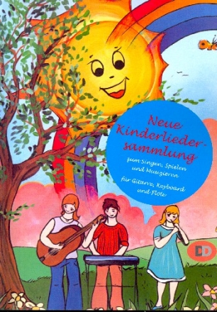 Neue Kinderliedersammlung: fr Gesang, Gitarre, Keyboard, Flte