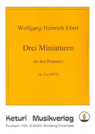 3 Miniaturen op.4a fr 3 Posaunen 3 Spielpartituren