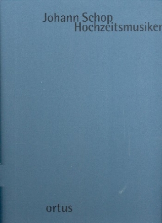 Hochzeitsmusiken fr 1-8 Vokalstimmen, 3-6 Instrumentalstimmen und Bc Partitur, gebunden