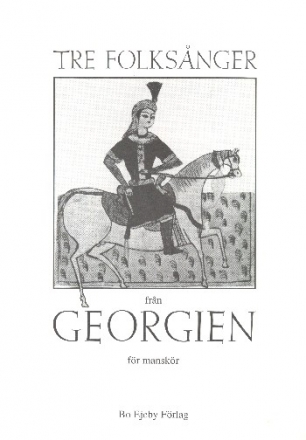 Tre folksnger frn Georgien fr Mnnerchor a cappella Chorpartitur (georg/sw)