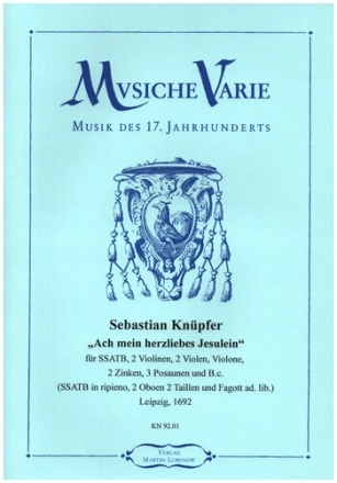 Ach mein herzliebes Jesulein f�r gem Chor, 2 Violinen, 2 Violen, Violone, 2 Zinken, 3 Posaunen, Bc Partitur