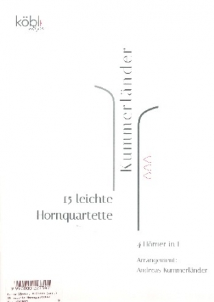 15 leichte Hornquartette f�r 4 H�rner 2 Spielpartituren